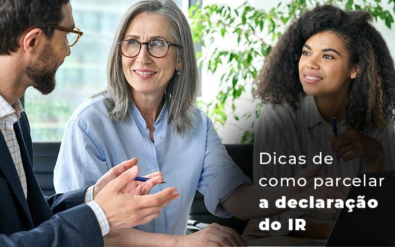 Dicas De Como Parcelar A Declaracao Do Ir Blog - Quero montar uma empresa